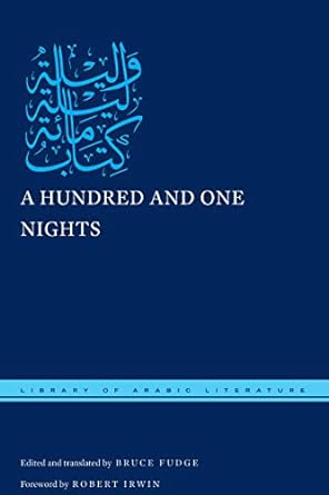 A Hundred and One Nights (Library of Arabic Literature, 45)