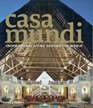 Casa Mundi : Inspirational Living Around the World