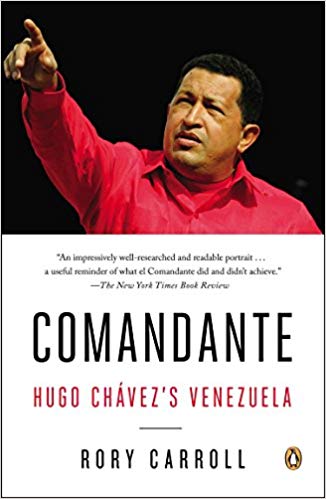 Comandante: Hugo Chávez's Venezuela
