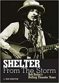 Shelter From The Storm: Bob Dylan's Rolling Thunder Years (Genuine Jawbone Books)