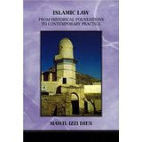 Islamic Law: From Historical Foundations to Contemporary Practice