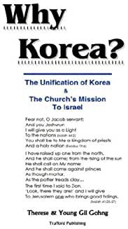 Why Korea?: The Unification of Korea & the Church's Mission to Israel