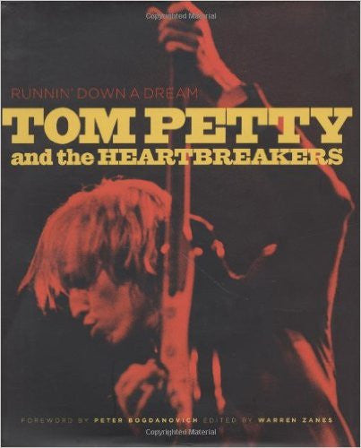 Runnin' Down A Dream: Tom Petty and the Heartbreakers