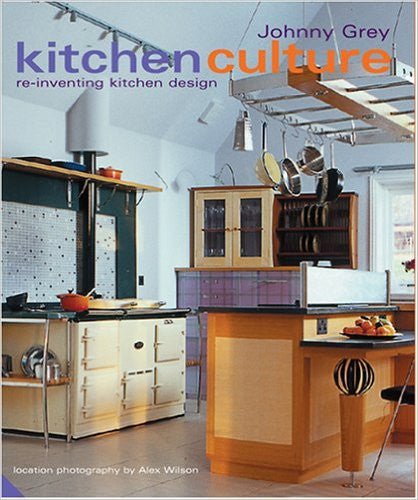 Kitchen Culture: Re-inventing Kitchen Design