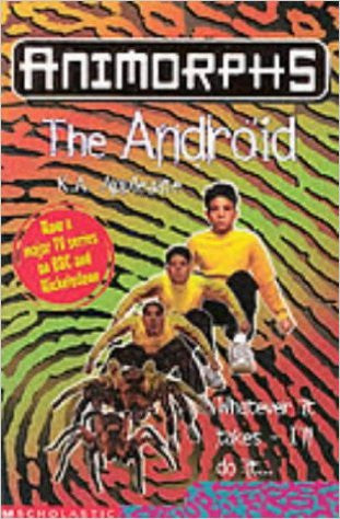 Animorphs The Android Book 10