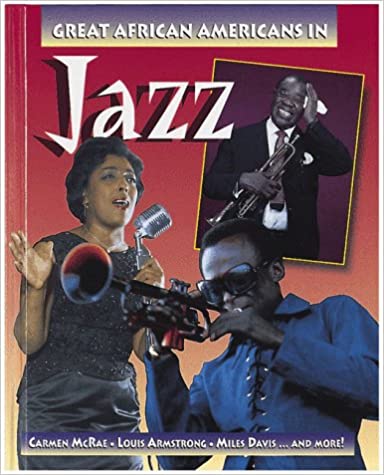 Great AfricanAmericans in Jazz Outstanding African Americans