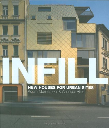 Infill: New Houses for Urban Sites