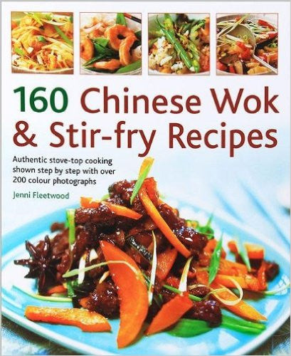 160 Chinese Wok & Stir-fry Recipes