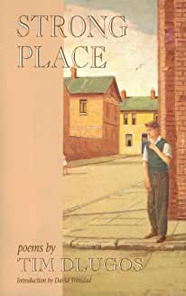 Strong Place: Poems by Tim Dlugos