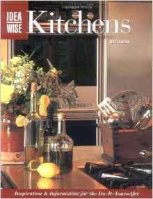 IdeaWise: Kitchens: Inspiration & Information for the Do-It-Yourselfer