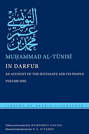 In Darfur: An Account of the Sultanate and Its People, Volume One (Library of Arabic Literature, 12) In Darfur: An Account of the Sultanate and Its People, Volume One (Library of Arabic Literature, 12)