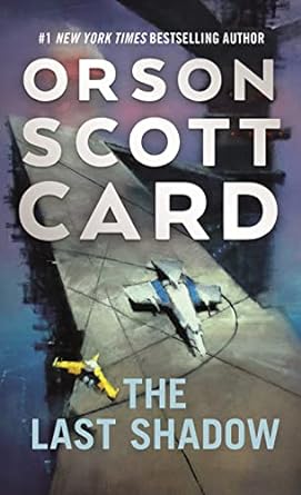 The Last Shadow (The Ender Saga, 6) The Last Shadow (The Ender Saga, 6)