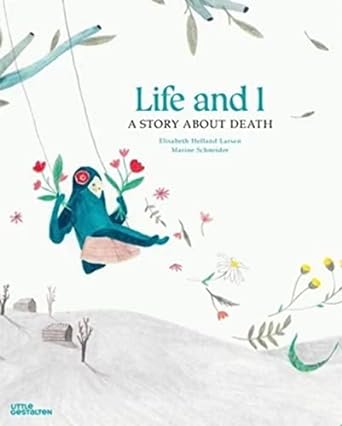 Life and I: A Story About Death