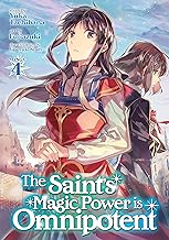 The Saint's Magic Power is Omnipotent (Manga) Vol. 4