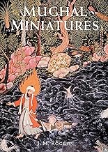 Mughal Miniatures (Eastern Art Series) | J. M. Rogers Mughal Miniatures (Eastern Art Series) | J. M. Rogers