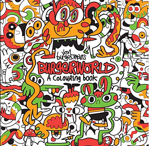 Jon Burgerman's Burgerworld: A Colouring Book