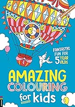 Amazing Colouring for Kids: Fantastic Fun for 5 Year Olds