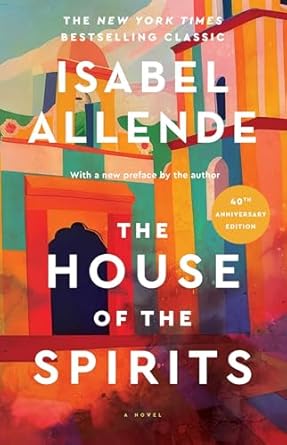 The House of the Spirits: A Novel | Isabel Allende The House of the Spirits: A Novel | Isabel Allende