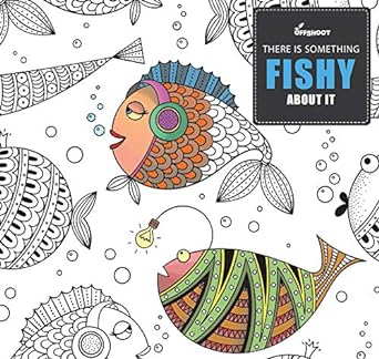 There is Something Fishy About It There is Something Fishy About It