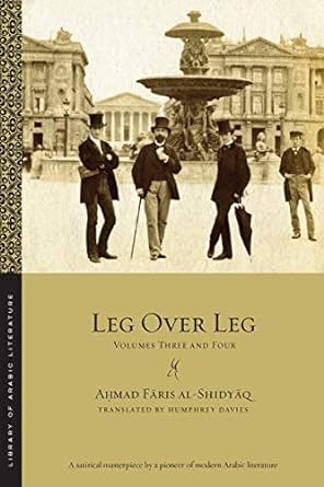 Leg over Leg: Volumes Three and Four (Library of Arabic Literature, 9)