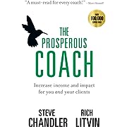 The Prosperous Coach: Increase Income and Impact for You and Your Clients (The Prosperous Series)