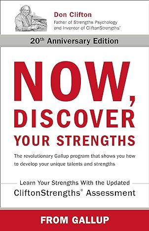 Now, Discover Your Strengths: The revolutionary Gallup program