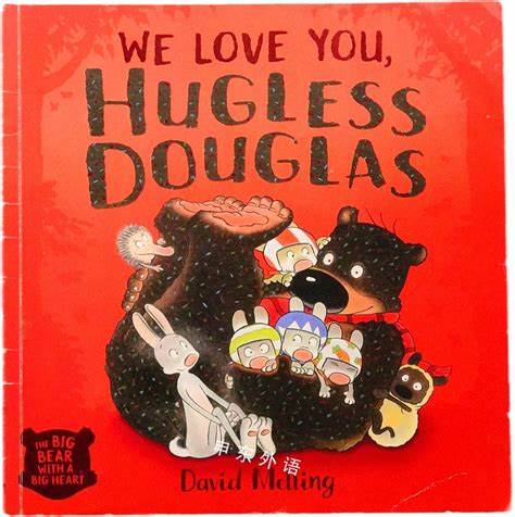 We Love You Hugless Douglas