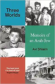 Three Worlds: Memoirs of an Arab-Jew,