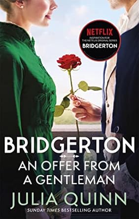 An Offer From A Gentleman (Bridgertons Book 3