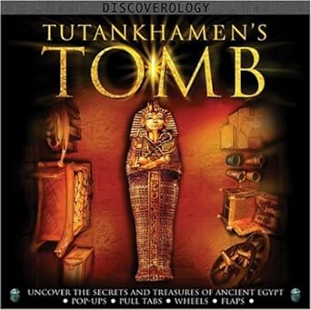 Tutankhamen's Tomb: Uncover the Secrets And Treasures of Ancient Egypt