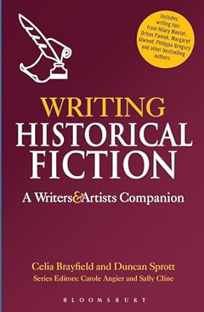 Writing Historical Fiction: A Writers' and Artists' Companion