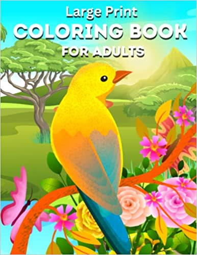 Large Print Adult Coloring Book: Over 50 Simple, Easy,