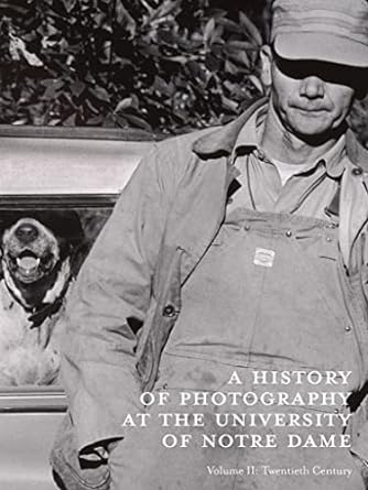 A History of Photography at the University of Notre Dame: Twentieth Century
