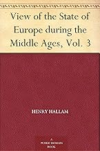 View of the State of Europe during the Middle Ages