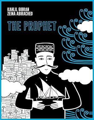 The Prophet: A Graphic Novel | Kahlil Gibran , Zeina Abirached The Prophet: A Graphic Novel | Kahlil Gibran , Zeina Abirached