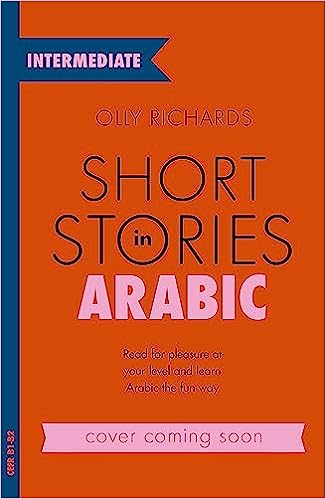 Short Stories in Arabic for Intermediate Learners (Teach Yourself)