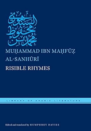 Risible Rhymes (Library of Arabic Literature, 31) Risible Rhymes (Library of Arabic Literature, 31)