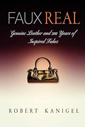 Faux Real: Genuine Leather and Two Hundred Years of Inspired Fakes