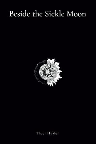 Beside the Sickle Moon: A Palestinian Story