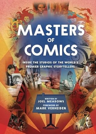 Masters of Comics: Inside the Studios of the World's Premier Graphic Storytellers (1)