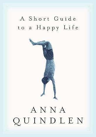 A Short Guide to a Happy Life