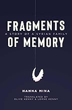 Fragments of Memory: A Story of a Syrian Family