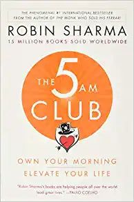The 5AM Club: Own Your Morning. Elevate Your Life.