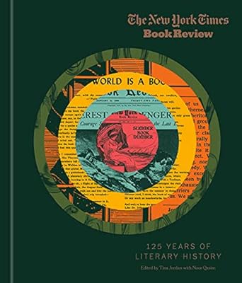 The New York Times Book Review: 125 Years of Literary History