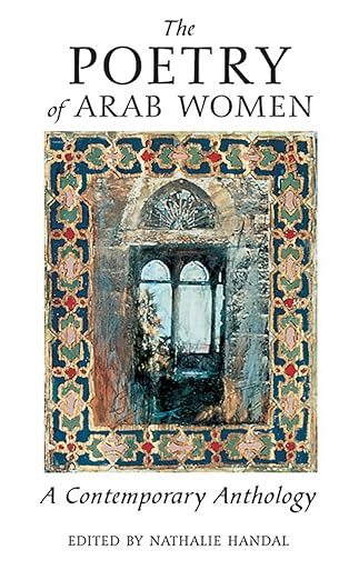 The Poetry of Arab Women: A Contemporary Anthology