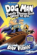 Dog Man: Twenty Thousand Fleas Under the Sea: A Graphic Novel