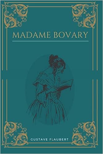 Madame Bovary: Gustave Flaubert | Texte intégral avec biographie de l'auteur