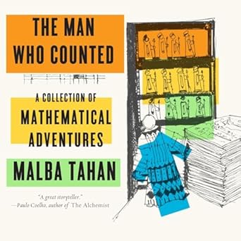 The Man Who Counted: A Collection of Mathematical Adventures