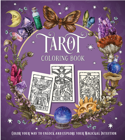 Tarot Colouring Book: Colour Your Way to Unlock and Explore Your Magickal Intuition