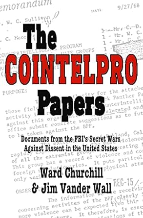 The Cointelpro Papers: Documents from the FBI's Secret Wars Against Dissent in the United States,